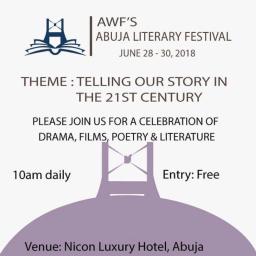 ATTEND AWF’S ABUJA LITERARY FESTIVAL 2018  (JUNE 28-30 2018) AT NICON LUXURY HOTEL ABUJA